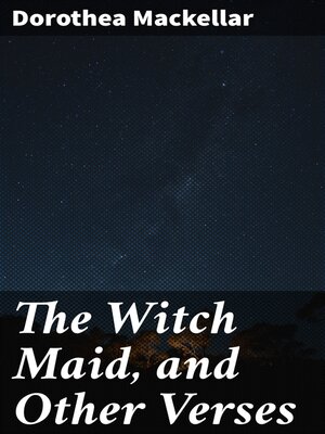 cover image of The Witch Maid, and Other Verses
